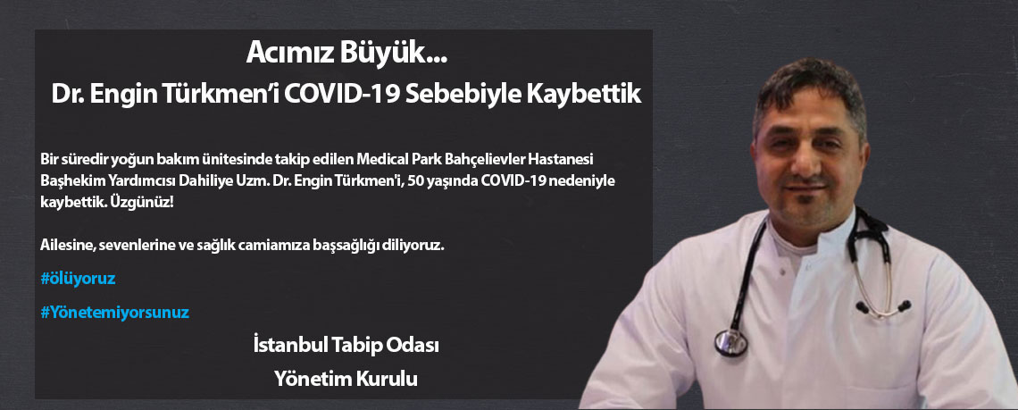 Acımız Büyük... Dr. Engin Türkmen'i Covid-19 Sebebiyle Kaybettik - İstanbul  Tabip Odası
